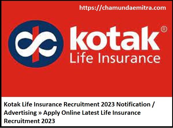 Kotak Life Insurance Recruitment 2023