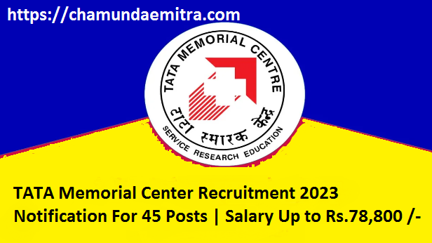 TATA Memorial Center Recruitment 2023 