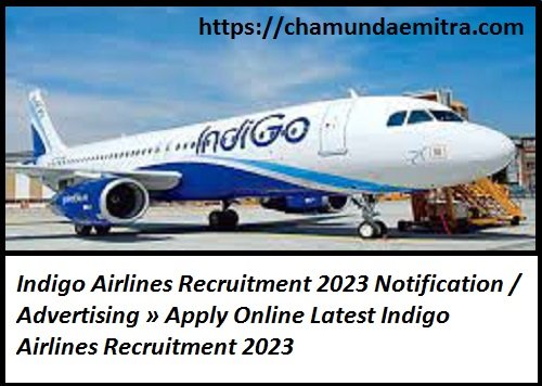 Indigo Airlines Recruitment 2023