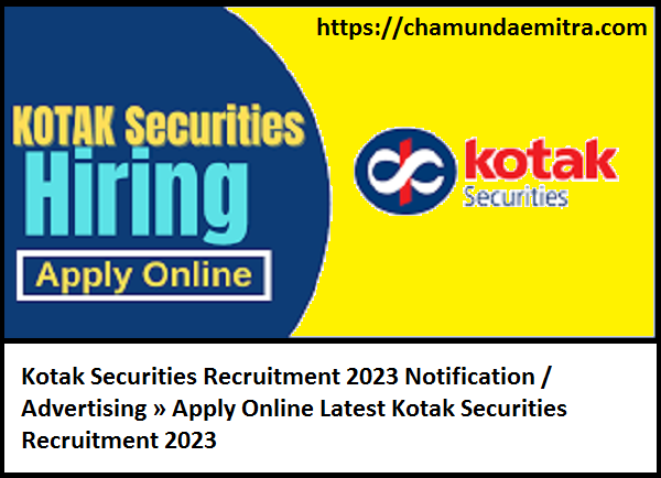 Kotak Securities Recruitment 2023