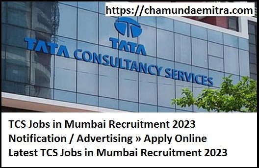 TCS Jobs in Mumbai Recruitment 2023