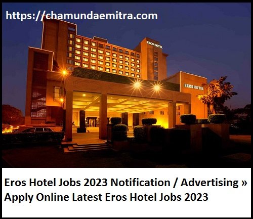 Eros Hotel Jobs 2023