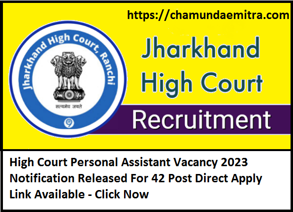 High Court Personal Assistant Vacancy 2023