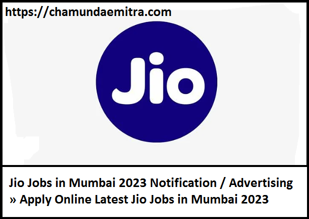Jio Jobs in Mumbai 2023