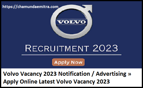 Volvo Vacancy 2023 