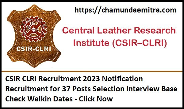 CSIR CLRI Recruitment 2023