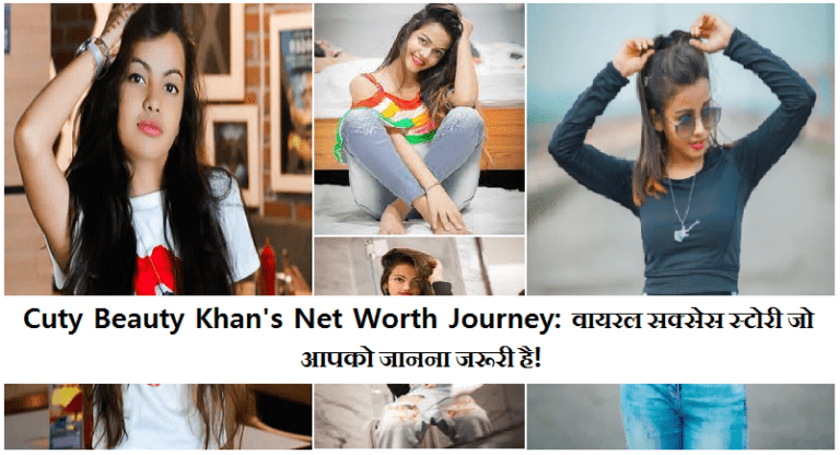 Cuty Beauty Khan's Net Worth Journey