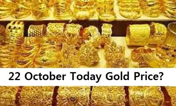 22 October Today Gold Price