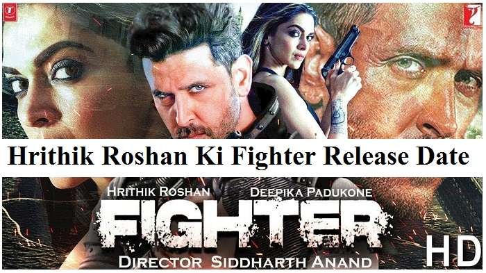 Hrithik Roshan Ki Fighter Release Date