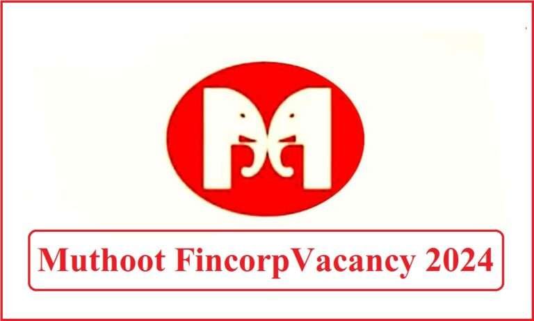 Muthoot Fincorp Vacancy 2024