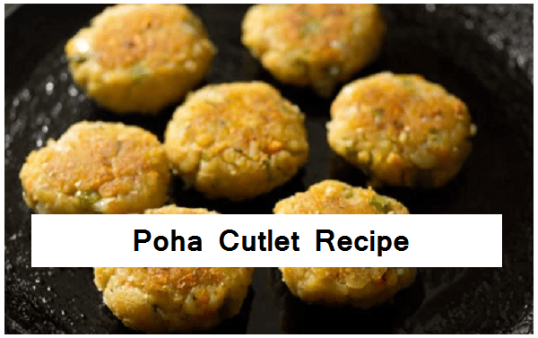 Poha Cutlet Recipe