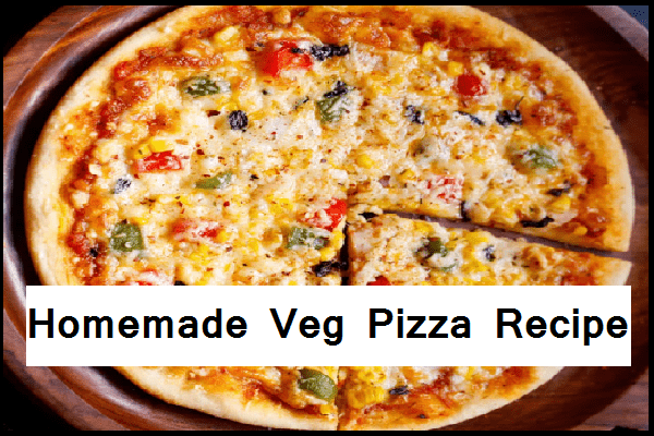 Homemade Veg Pizza Recipe